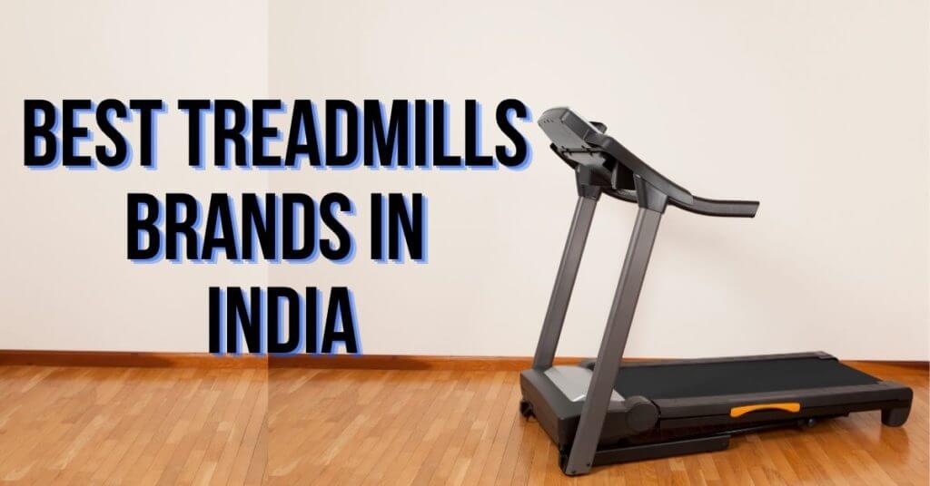 Best Treadmills Brands in India